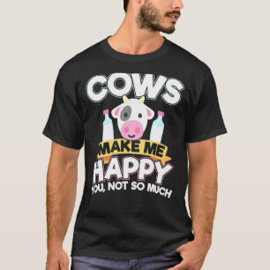 Kühe machen mich glückliche Kühe Bauer T-Shirt
