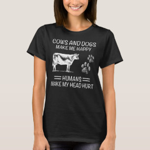 KÜHE UND HUNDE MACHEN MICH GLÜCKLICH MENSCHEN, DIE T-Shirt