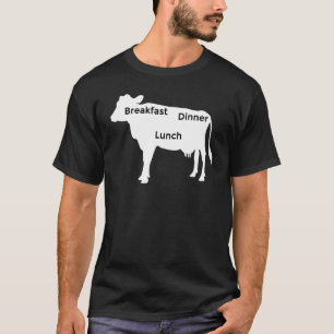 Kuhfarm Rindfleisch Frühstück Mittagessen Abendess T-Shirt