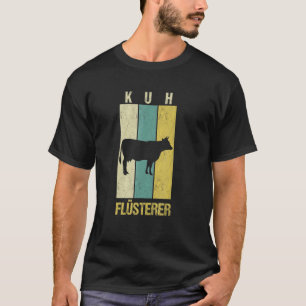 Kuhflüsterer Bauer Kühe Kuh Flüstern Vintage T-Shirt