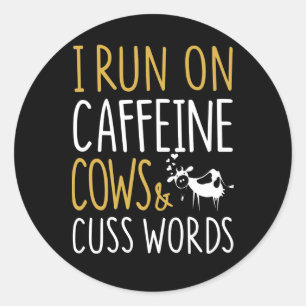 Kuhgeschenk Ich laufe mit Coffein Cows & Cuss Wo Runder Aufkleber