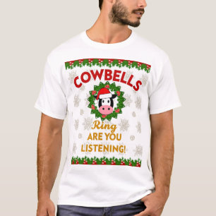 Kuhglocken läuten, hörst du? Weihnachten Lustig C T-Shirt