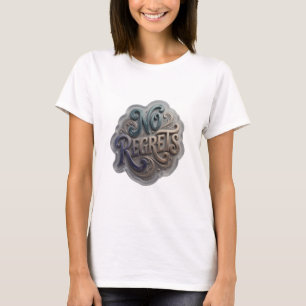 Kühle blaue NO-REGRETS-Zitat-Shirt T-Shirt