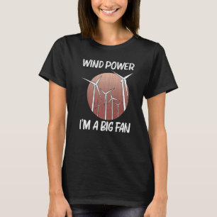 Kühle Windkraft Für Männer Frauen Windturbine Erne T-Shirt