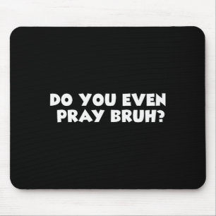 Kühler Motivations-Christvers Betest du überhaupt Mousepad