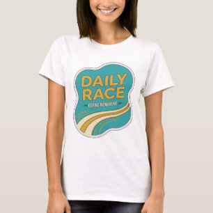 Kühles Gelb TÄGLICHES RENNEN FÜHRT ZU NICHTS T-Shirt