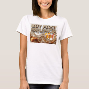 Kühles Orange ABER ZUERST BRUNCH Textdesign T-Shirt