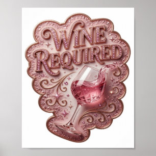Kühles Rosa WINE ERFORDERLICH Poster