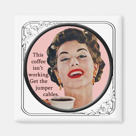 Kühlschrankmagnet Dieser Kaffee funktioniert nicht (Vorne)