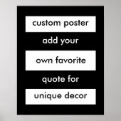 kühn schwarz-weiße Poster ergänzen Ihr eigenes Zit (Vorne)