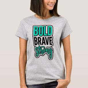 Kühn Tapfer Stark Vibrant Türkis Motivierend S T-Shirt