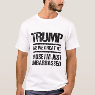 Kühne Anti-Trump-Erklärung - Sind wir schon großar T-Shirt