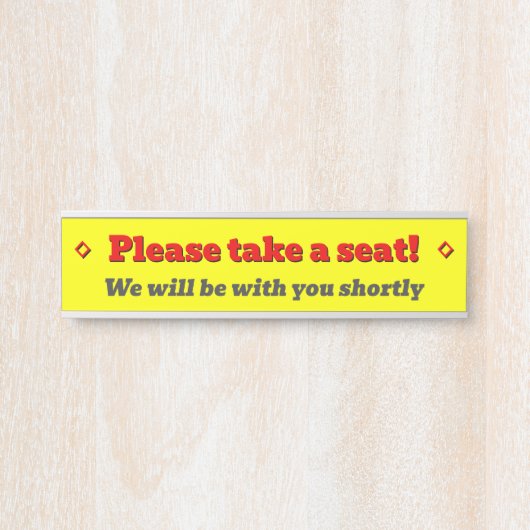 Kühne, auffällig "Bitte nehmen Sie Platz!" Türschild (Vorderseite )