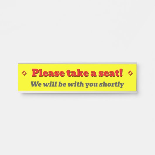 Kühne, auffällig "Bitte nehmen Sie Platz!" Türschild (Vorderseite )