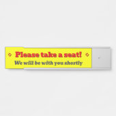 Kühne, auffällig "Bitte nehmen Sie Platz!" Türschild (Vorderseite )