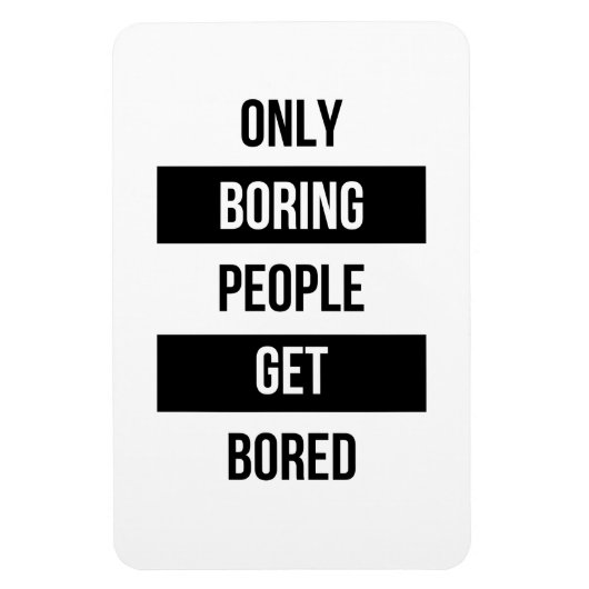 Kühne Sarazsche Zitat NUR langweilige Menschen lan Magnet (Vertikal)