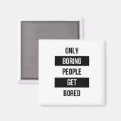 Kühne Sarazsche Zitat NUR langweilige Menschen lan Magnet (Vorderseite/Rückseite)