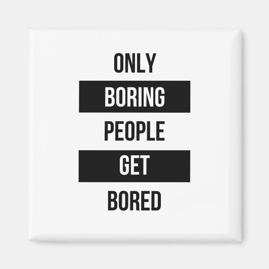 Kühne Sarazsche Zitat NUR langweilige Menschen lan Magnet (Vorne)