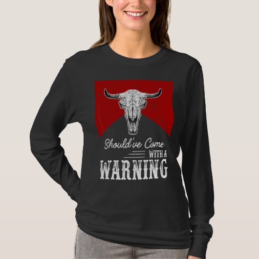 Kuhschädel hätte mit einer Warnung Western Li komm T-Shirt (Vorderseite)