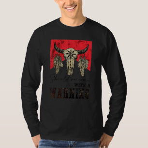 Kuhschädel Western hätte mit einer Warnung kommen T-Shirt