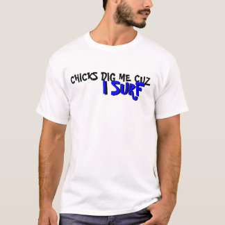 KÜKEN GRABEN MICH CUZ, ICH SURFEN, ICH SURFEN T-Shirt