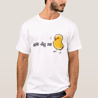 Küken graben mich T-Shirt