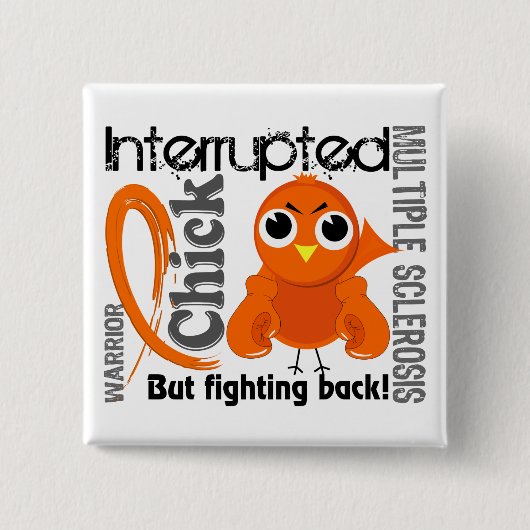 Küken unterbrach 3 multiple Sklerose Mitgliedstaat Button (Vorderseite)