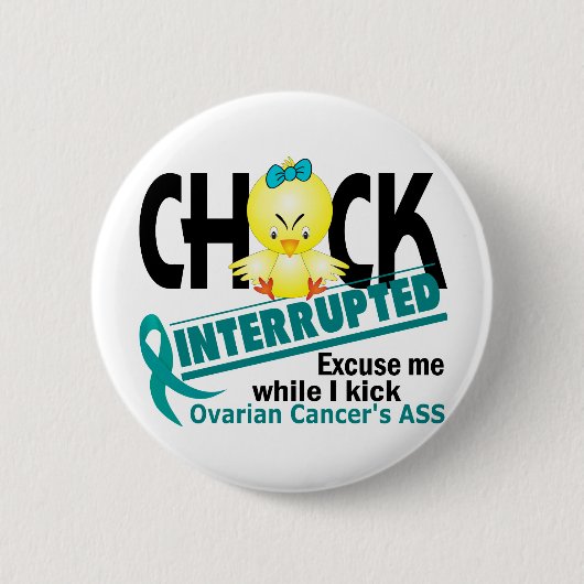 Küken unterbrach Eierstockkrebs 2 Button (Vorderseite)