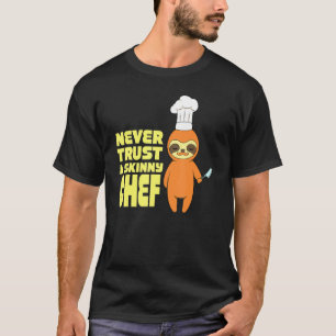 Kulinarisches Restaurant Vertrauen Sie niemals auf T-Shirt