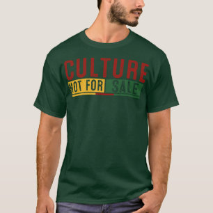 Kultur nicht zum Verkauf T-Shirt