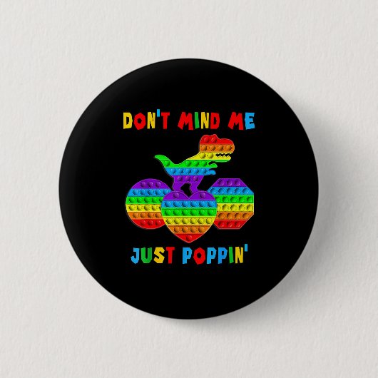 Kümmere dich nicht um mich, nur Pn' lustiger T-Rex Button (Vorderseite)