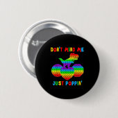 Kümmere dich nicht um mich, nur Pn' lustiger T-Rex Button (Vorne & Hinten)