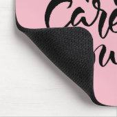 Kümmere dich um dich selbst mousepad (Ecke)
