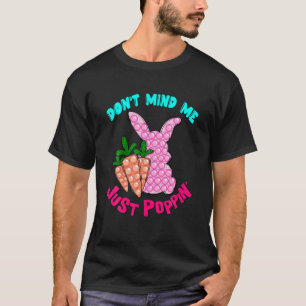 Kümmere Mich Nicht Nur Knallendes Häschen Ostertag T-Shirt