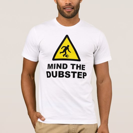 Kümmern Sie sich das um Dubstep T-Shirt (Vorderseite)