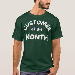 Kunde des Monats T-Shirt