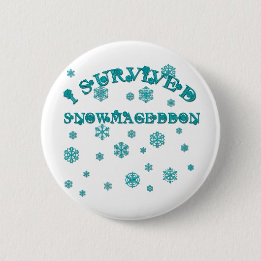 Kundengerecht ÜBERLEBTE ICH SNOWMAGEDDON Button (Vorderseite)
