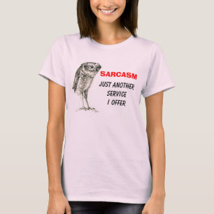 Kundengerechte sarkastische Eule T-Shirt