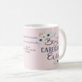 Kundenspezifische Best Caregiver Ever Wertschätzun Kaffeetasse (VorderseiteRechts)
