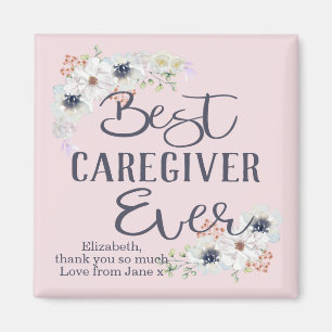 Kundenspezifische Best Caregiver Ever Wertschätzun Magnet