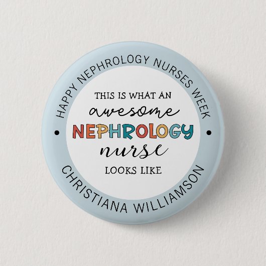 Kundenspezifische Funny Nephrology Nurses Week Wer Button (Vorderseite)