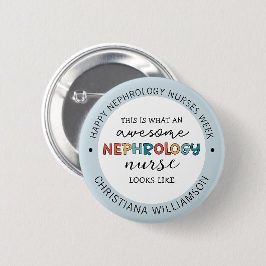 Kundenspezifische Funny Nephrology Nurses Week Wer Button (Vorne & Hinten)