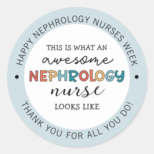 Kundenspezifische Funny Nephrology Nurses Week Wer Runder Aufkleber (Vorderseite)