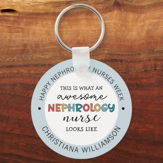 Kundenspezifische Funny Nephrology Nurses Week Wer Schlüsselanhänger (Vorderseite)