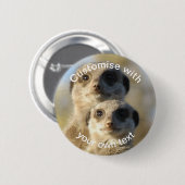 Kundenspezifische Paare von Meerkats Button (Vorne & Hinten)