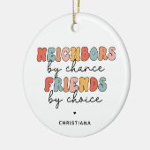 Kundenspezifische Retro-Nachbarn durch Zufall Freu Keramik Ornament (Links)