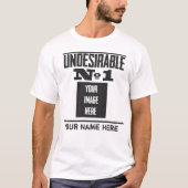 Kundenspezifischer Undesirable-NO1-T - Shirt (Vorderseite)