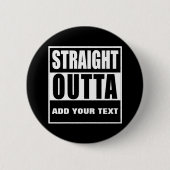 Kundenspezifisches GERADES OUTTA Button (Vorderseite)