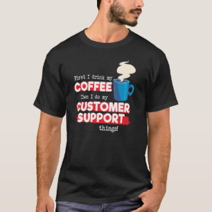 Kundensupport und Kaffeebewertung T-Shirt