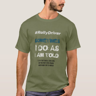 Kundgebung Driver T - Shirt - Wie gesagt